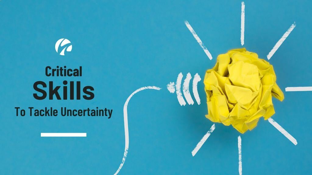 skills for uncertainty