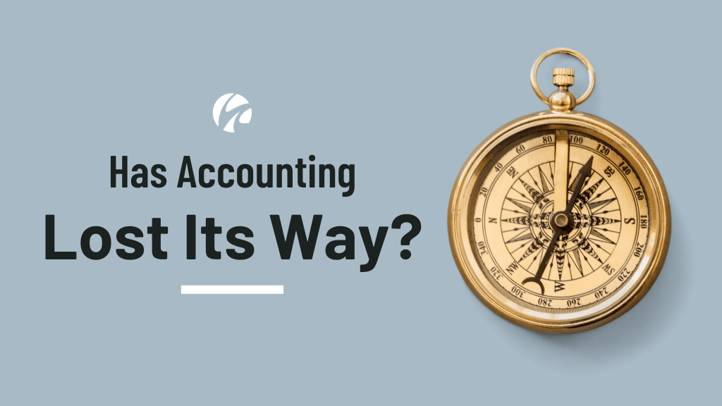 Has Accounting Lost Its Way?