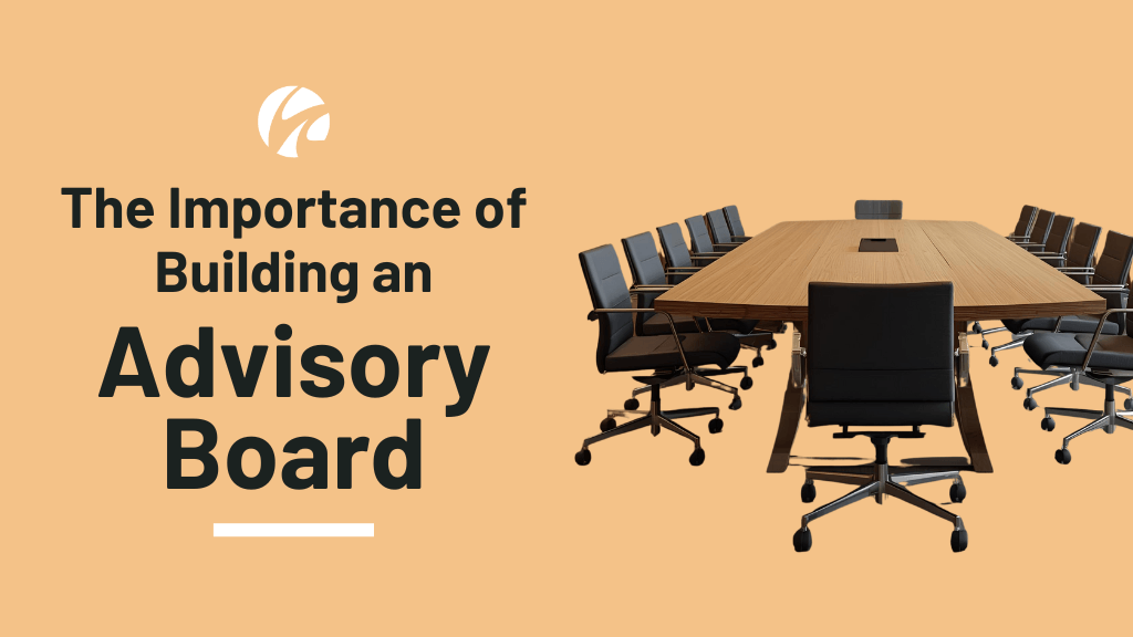 Importance of Building an Advisory Board