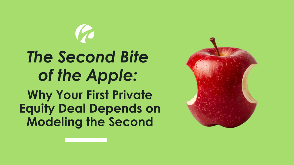 The Second Bite of the Apple: Why Your First Private Equity Deal Depends on Modeling the Second