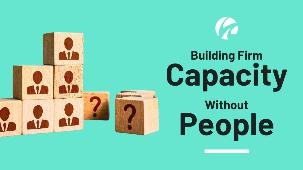 Building Firm Capacity Without People: Navigating the Talent Crisis in Accounting