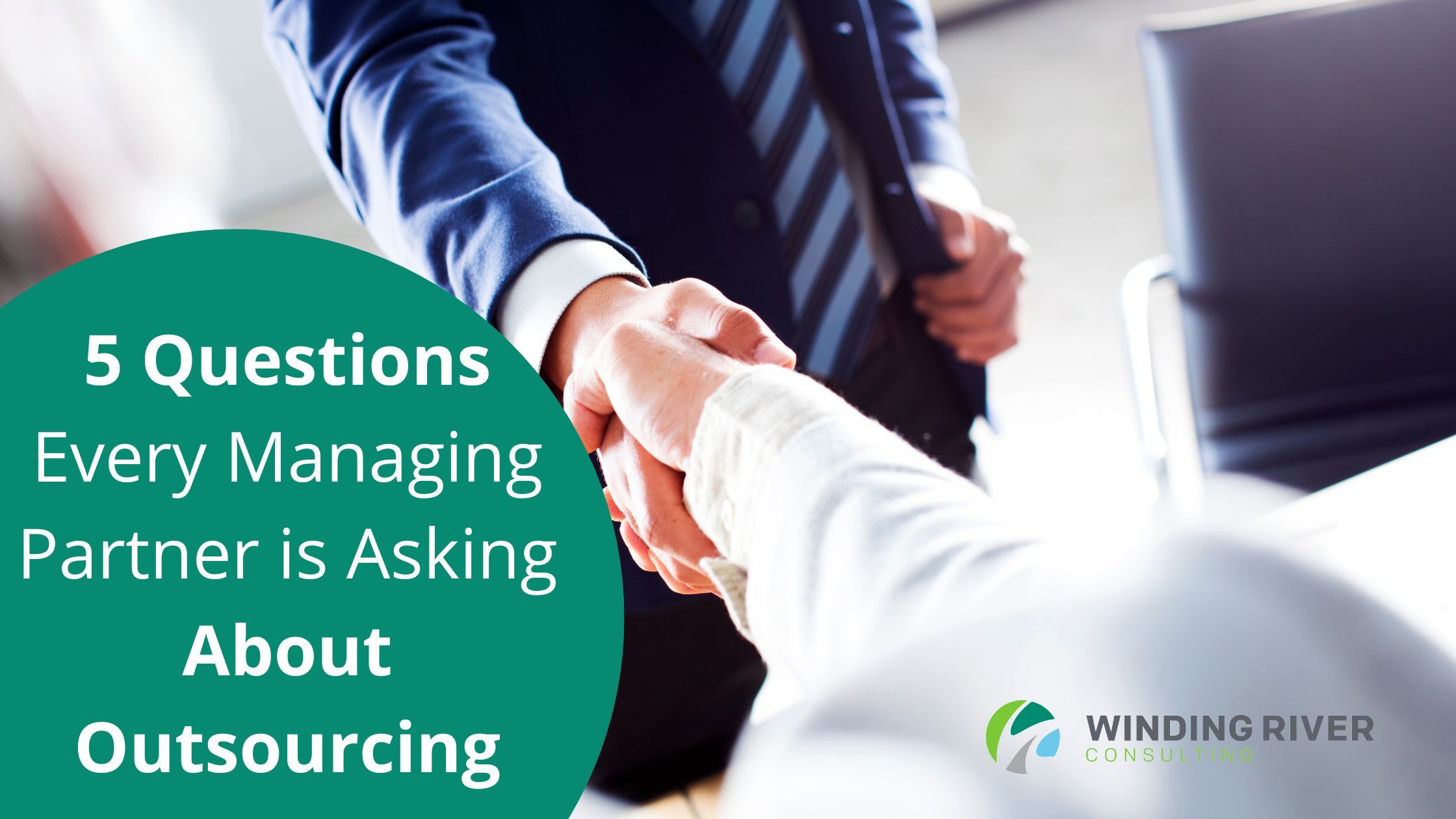 5 Questions Every Managing Partner is Asking About Outsourcing