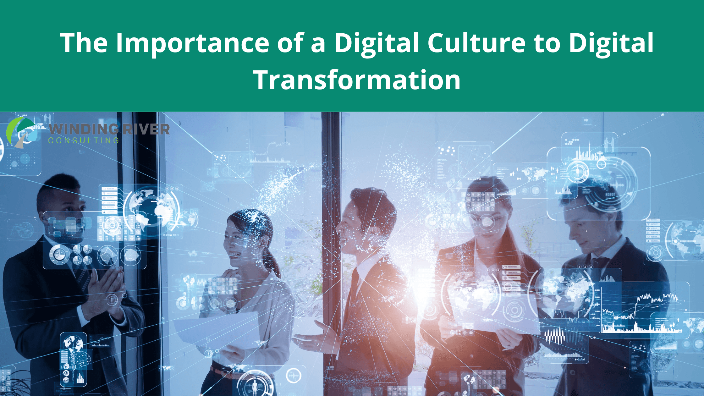 The Importance of a Digital Culture to Digital Transformation
