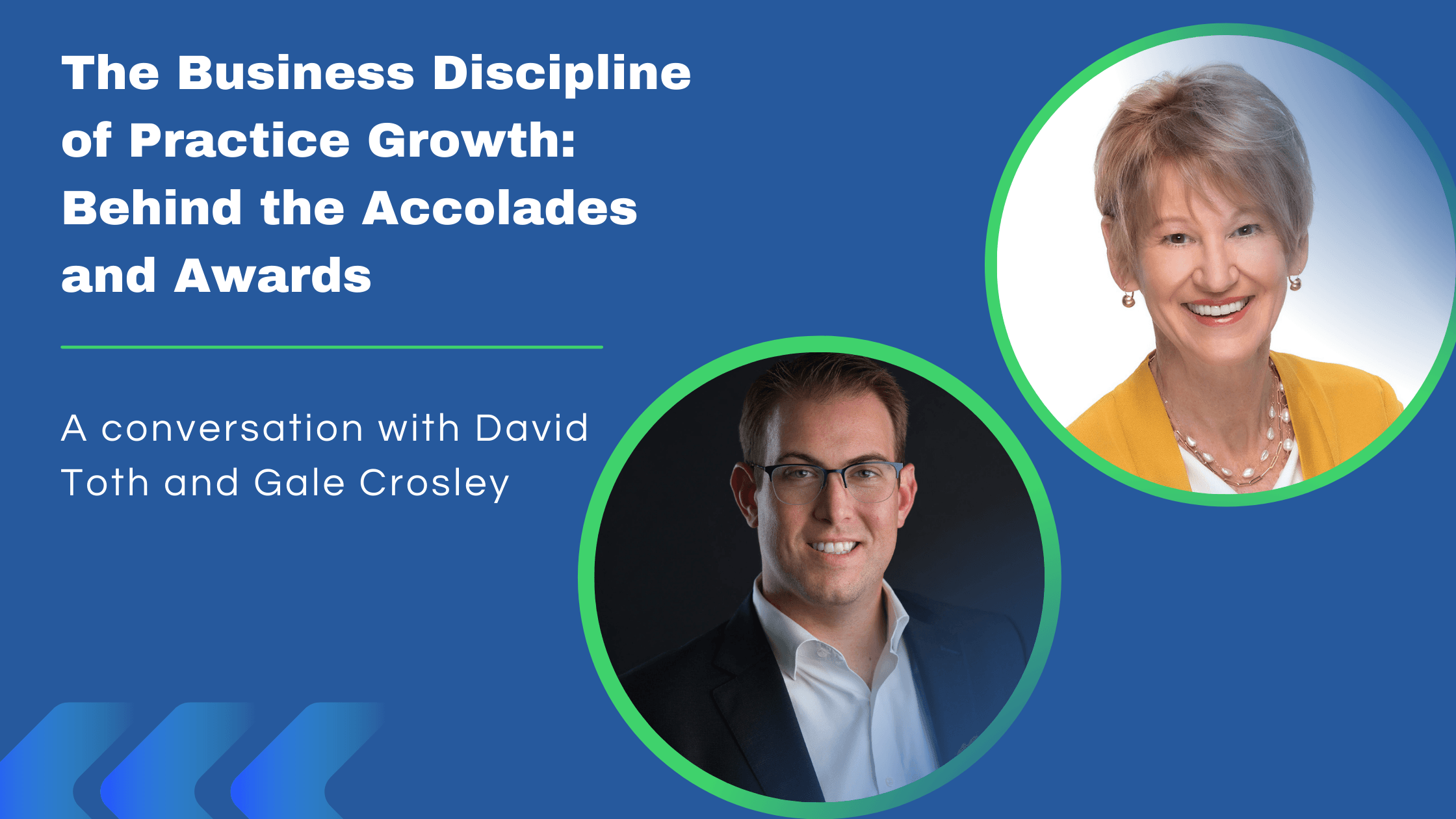 The Business Discipline of Practice Growth: Behind the Accolades and Awards