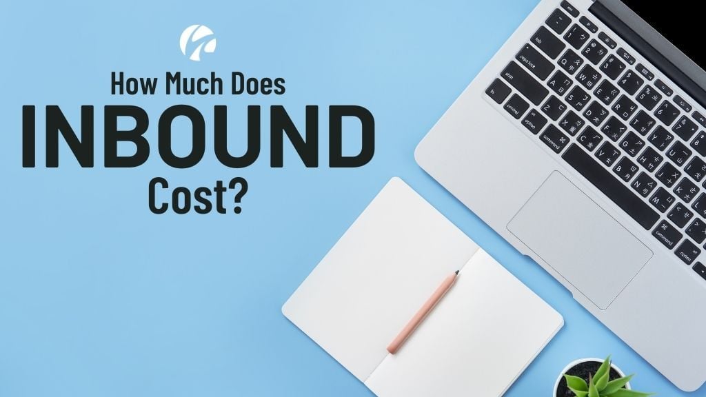 How Much Does Inbound Marketing Cost in 2024? [Comprehensive Guide]