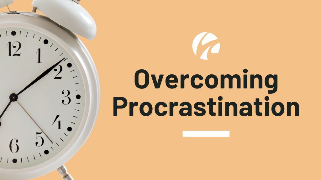 Overcoming Procrastination