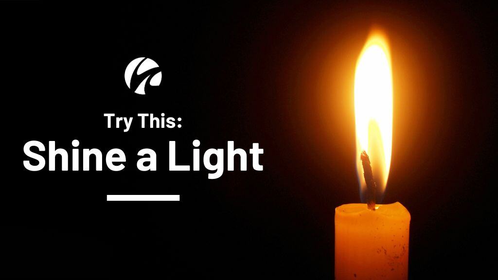 Try This: Shine a Light