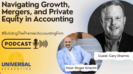 How Gary Shamis Built a $100M CPA Firm: Lessons in Growth, Strategy, and Sustainability